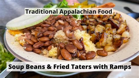 A Traditional Appalachian Meal and How to Make Soup Beans and Kilt ...