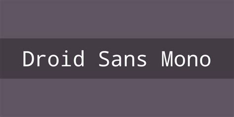 Droid Sans Mono Font Free by Google Android » Font Squirrel