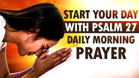 Begin Your Day with POWERFUL Prayers from Psalm 27 - YouTube