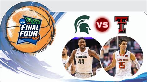 March Madness Final Four Preview: Michigan State vs Texas Tech - By the ...