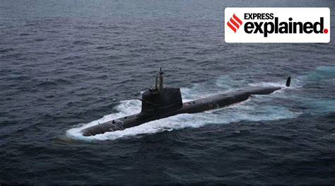 Explained: India’s submarine strength | Explained News - The Indian Express