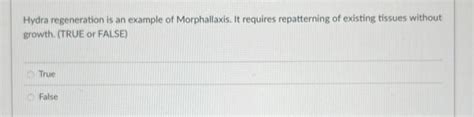 Solved Hydra regeneration is an example of Morphallaxis. It | Chegg.com