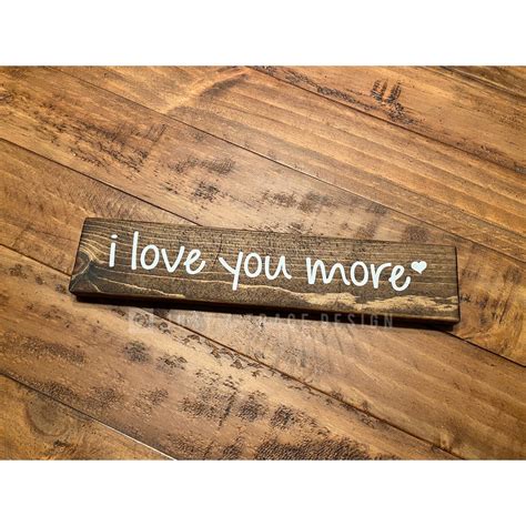 I Love You More Sign, Wooden Sign, Love Sign, Wedding Gift, Anniversar ...