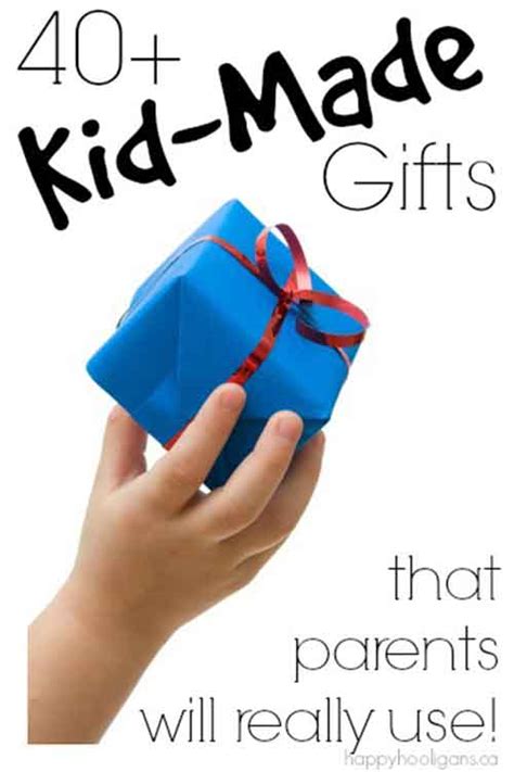 40+ Kid-Made Gifts That Parents Will Really Use!