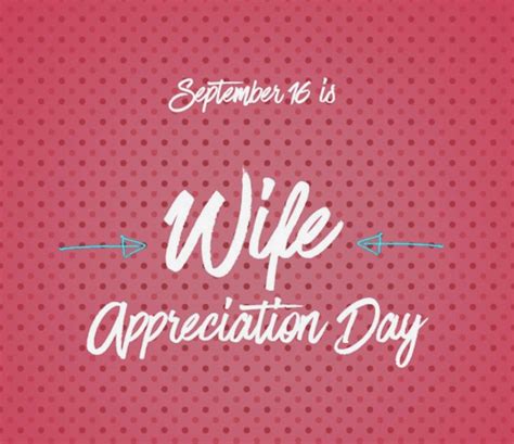 Wife Appreciation Day | Wife appreciation day, Appreciation, Sweetest day