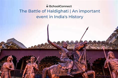 The valorous battle of Haldighati - Study Abroad Blogs | All about ...