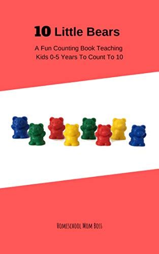 10 Little Bears:: A Fun Counting Book Teaching Kids 0-5 Years To Count ...