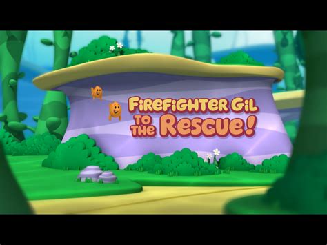 Firefighter Gil to the Rescue! | Bubble Guppies Wiki | Fandom