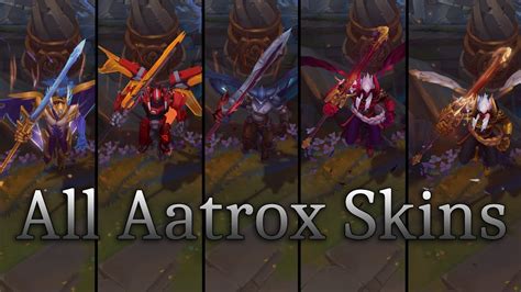 ALL Aatrox Skins 2019 - League of Legends - YouTube