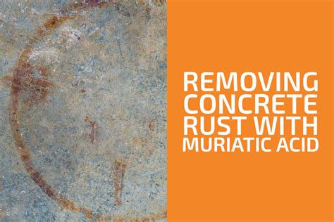 Will Muriatic Acid Remove Rust from Concrete? (Yes & Here’s How) - Handyman's World