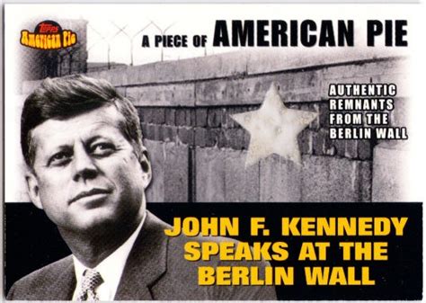 John F Kennedy Berlin Wall Remnants 2001 Topps American Pie Relic Card PAPM2 jfk | Heroes Sports ...