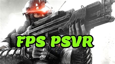 Top 15 FPS psvr Games | PS4 FPS Games VR | PlayStation shooters PSVR 👊🤘 ️ - YouTube