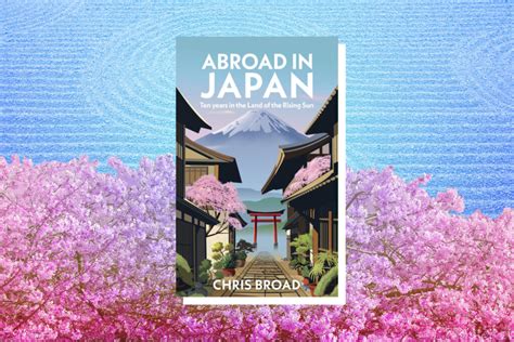 Extract: Abroad in Japan by Chris Broad