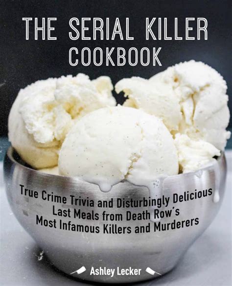 Serial Killer John Wayne Gacy’s Disturbing Last Meal | Ulysses Press