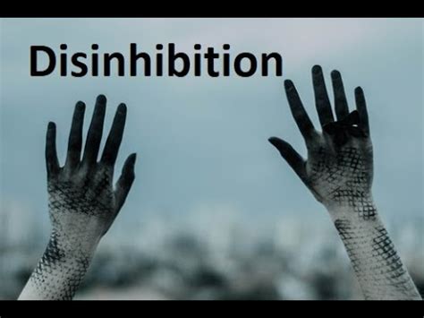 Disinhibition - YouTube