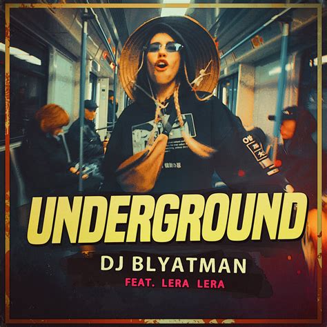 Underground (feat. Lera Lera) | DJ Blyatman