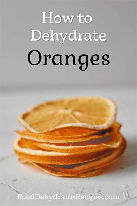 How to Dehydrate Oranges - FoodDehydratorRecipes.com