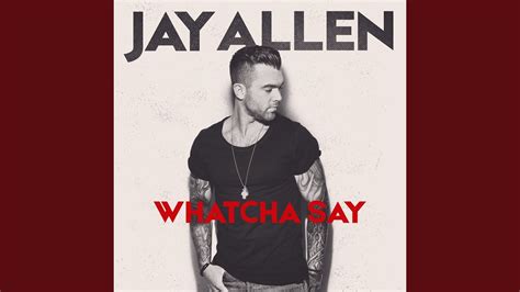 Jay Allen - "Whatcha Say" (Official Music Video)