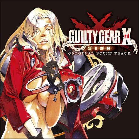 ‎Guilty Gear Xrd -Sign- Original Sound Track - Album by Various Artists ...