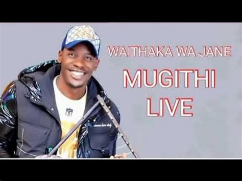 Waithaka Wa Jane Mugithi Latest - YouTube