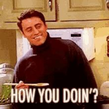 Joey Tribbiani How You Doin GIFs | Tenor