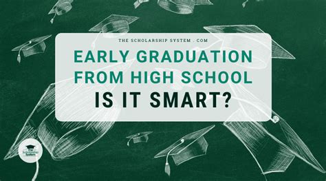 Early Graduation from High School – Is It Smart? - The Scholarship System