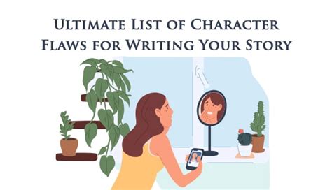 Ultimate List of Character Flaws for Writing Your Story