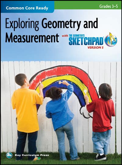 The Geometer's Sketchpad, Grades 3-5, Exploring Geometry and Measurement