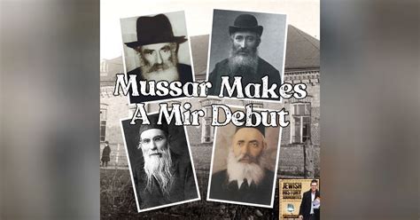 Mussar Makes a Mir Debut | Jewish History Soundbites