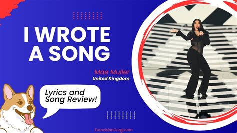 Mae Muller – “I Wrote a Song” | Lyrics and Song Meaning | United Kingdom Eurovision 2023 ...