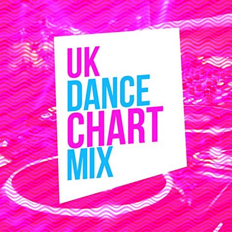 Amazon.com: Uk Dance Chart Mix : UK Dance Chart: Digital Music