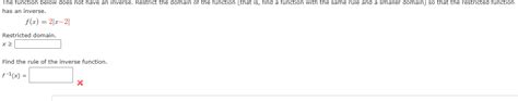 Solved has an inverse. f(x)=2∣x−2∣ Restricted domain. x≥ | Chegg.com