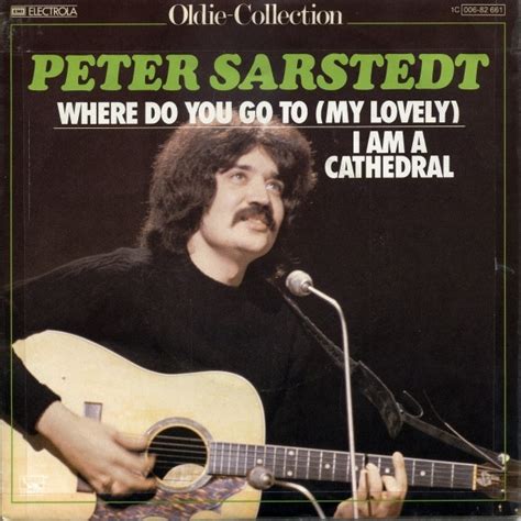 Peter Sarstedt - Where Do You Go To (My Lovely) / I Am A Cathedral ...