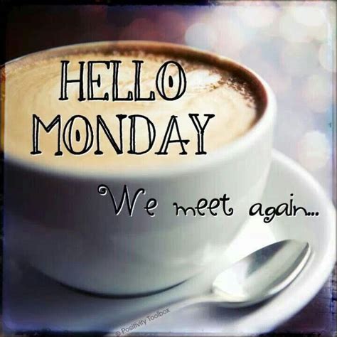 Monday | Monday coffee, Hello monday, Good morning coffee