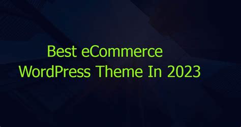 Best eCommerce WordPress Theme in 2023-Themeuniver