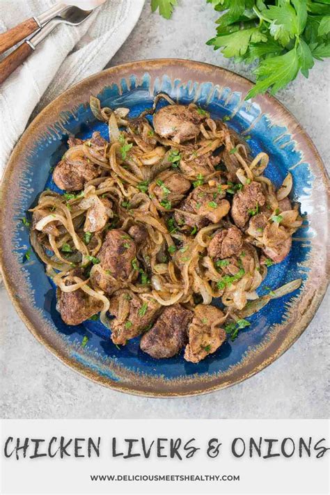 Chicken Liver and Onions (Tips for Tasty Recipe) - Delicious Meets Healthy