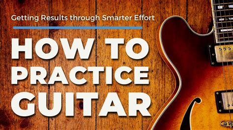 How to Practice Guitar - YouTube