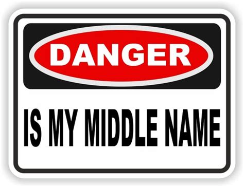 DANGER Is My Middle Name Sticker