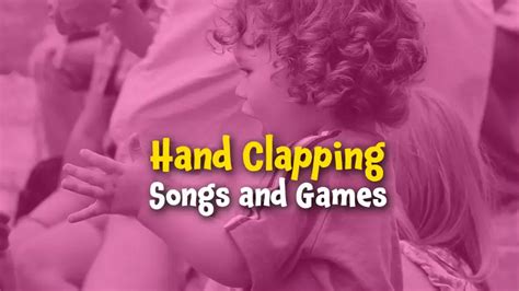 14 Hand Clapping Songs and Games for Kids | Singing Bell