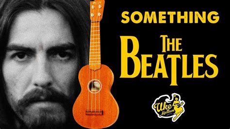 Something – The Beatles // Ukulele Solo Tab Available - YouTube