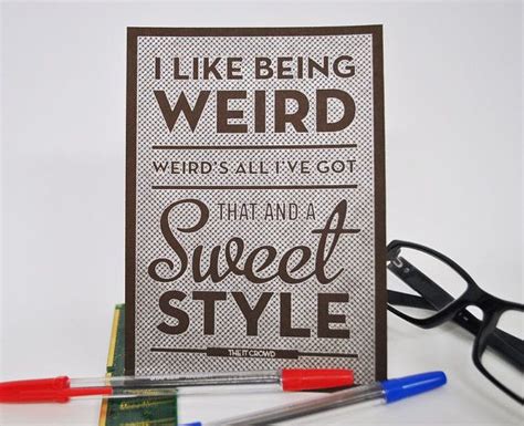 Quotes About Being Weird. QuotesGram