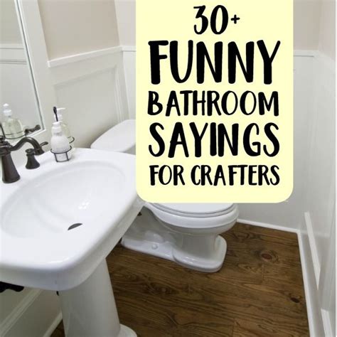 a bathroom with the words 30 funny bathroom sayings for crafters on it ...