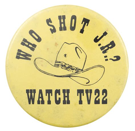 Who Shot JR TV22 | Busy Beaver Button Museum