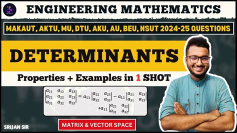 Determinant | Properties | Co-Factor | Minor | Jacobi's Theorem | MAKAUT PYQ | Matrix BSM101/02 ...