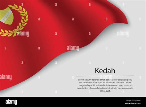 Wave flag of Kedah is a region of Malaysia. Banner or ribbon vector template Stock Vector Image ...