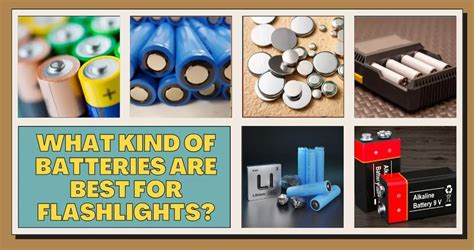 What Kind of Batteries Are Best for Flashlights?