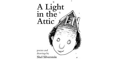 A Light in the Attic by Shel Silverstein — Reviews, Discussion, Bookclubs, Lists