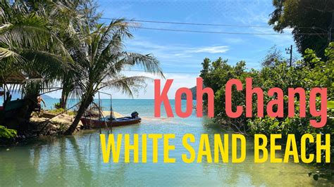 4K - White Sand Beach - Koh Chang - Thailand 2020 | Bangkok | Travel ...