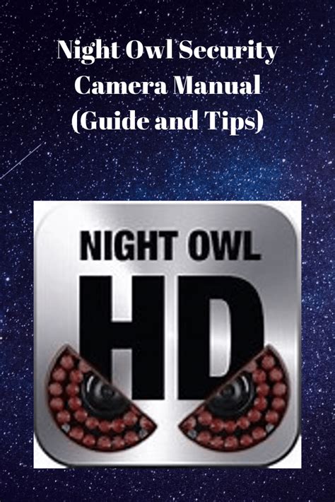 Night Owl Security Camera Manual (Guide and Tips) – Securities Cameras