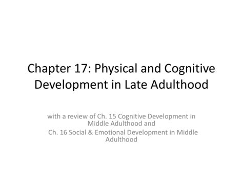 Chapter 17: Physical and Cognitive Development in Late Adulthood